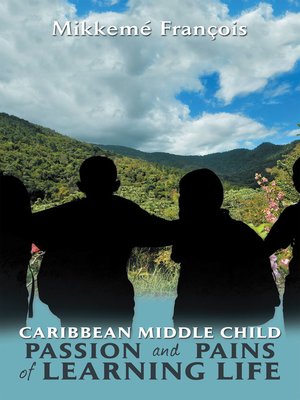 cover image of Caribbean Middle Child Passion and Pains of Learning Life